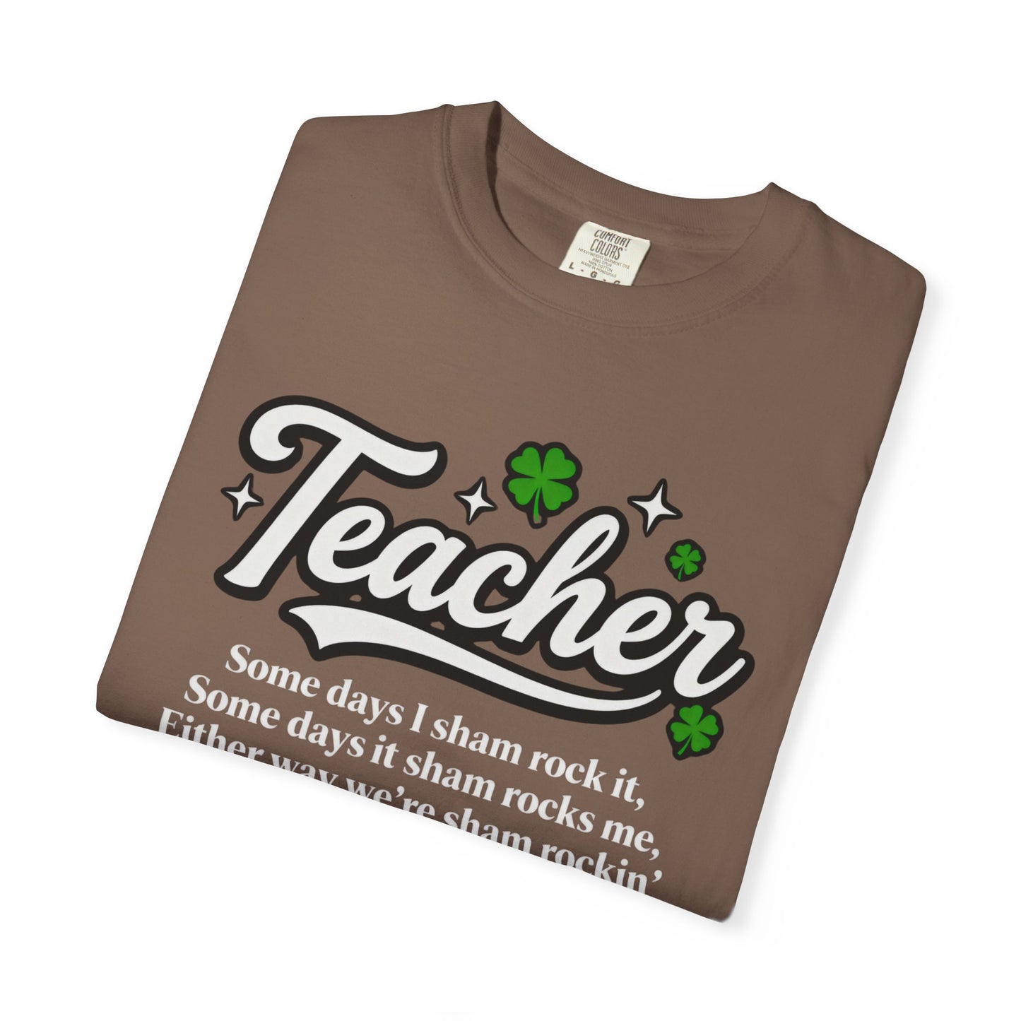 Teacher Shamrock T-Shirt — “Some days I sham rock it” St. Patrick’s Day Gift for Educators