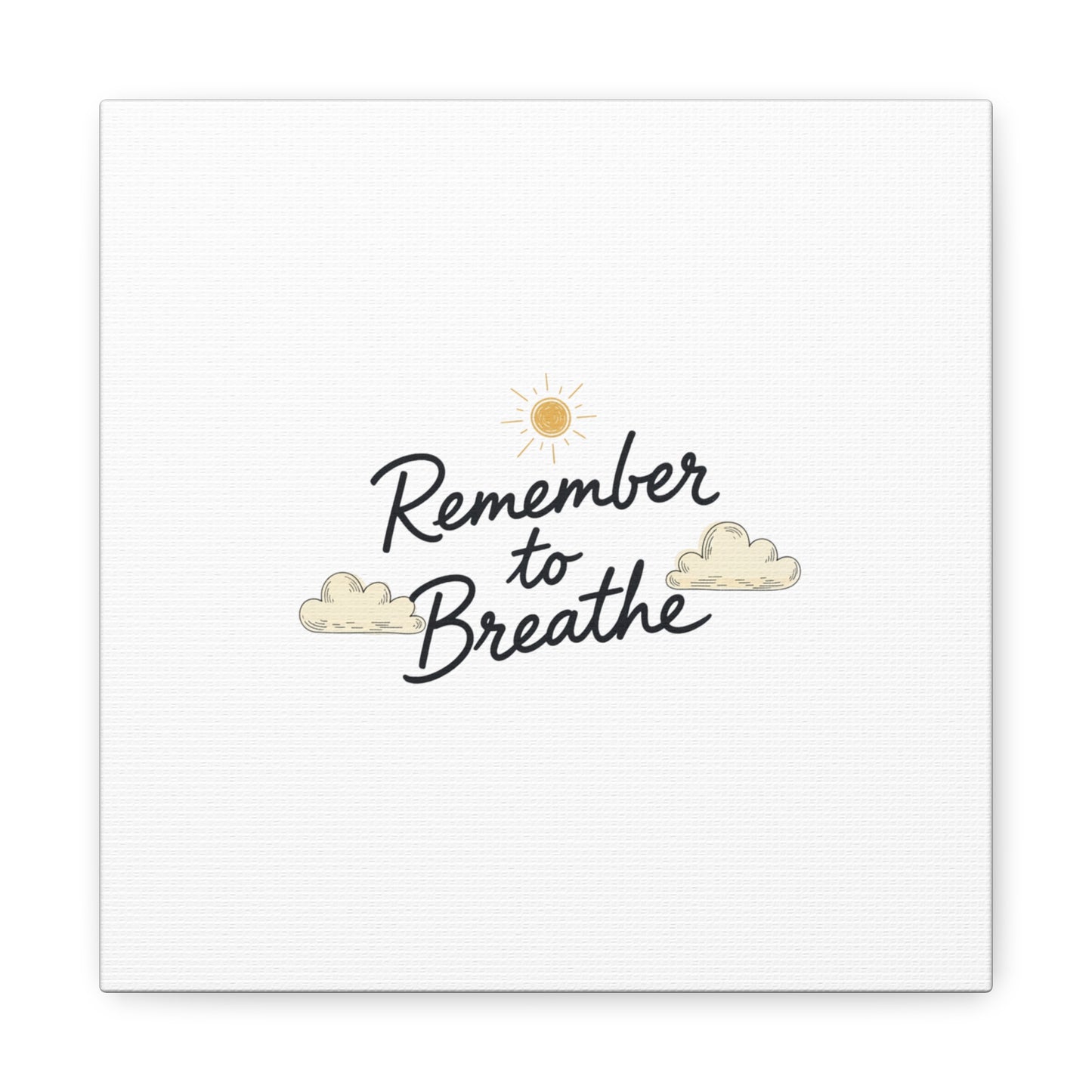 Remember to Breathe Canvas | analogue reminder, handwritten note aesthetic