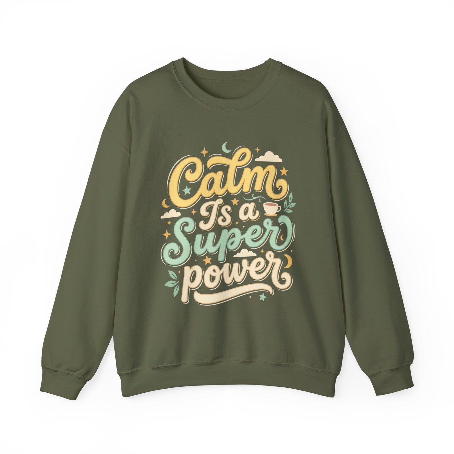 Calm Is a Superpower Sweatshirt — Relaxation Quote Crewneck