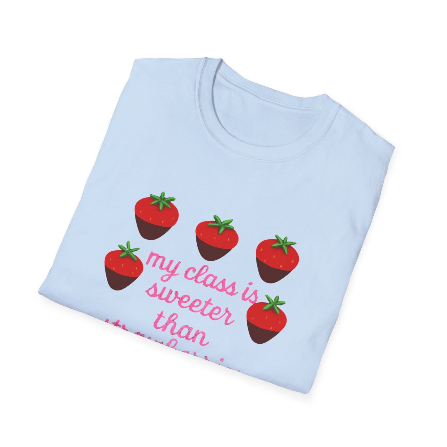 Teacher T-Shirt — "My Class is Sweeter Than Strawberries" Cute Classroom Gift