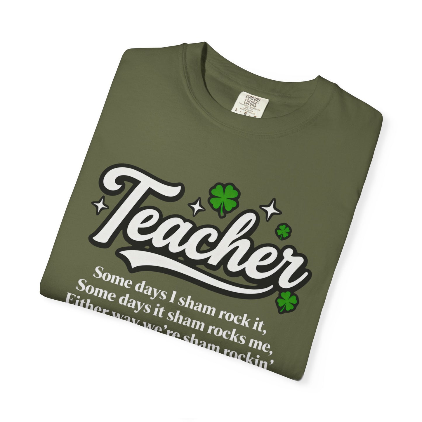 Teacher Shamrock T-Shirt — “Some days I sham rock it” St. Patrick’s Day Gift for Educators