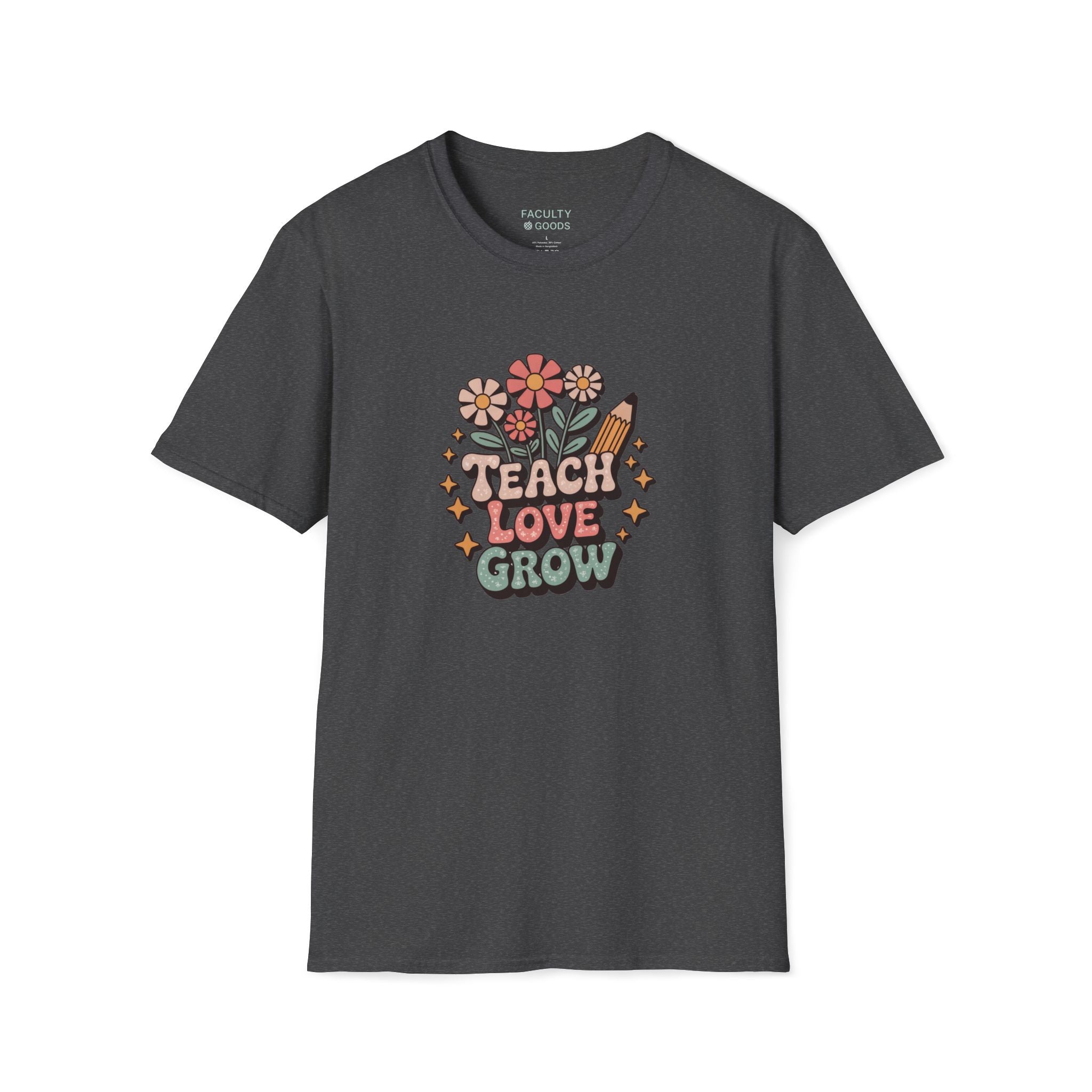 Teach Love Grow Tee