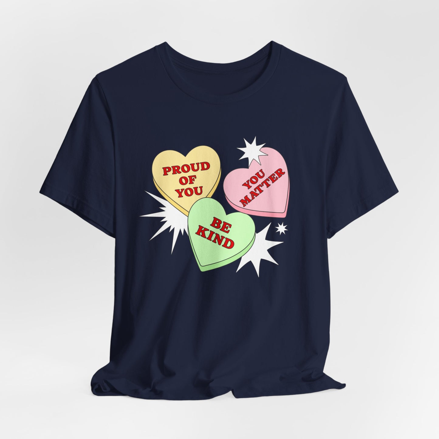Kindness Conversation Hearts Tee — "Be Kind / Proud of You / You Matter"