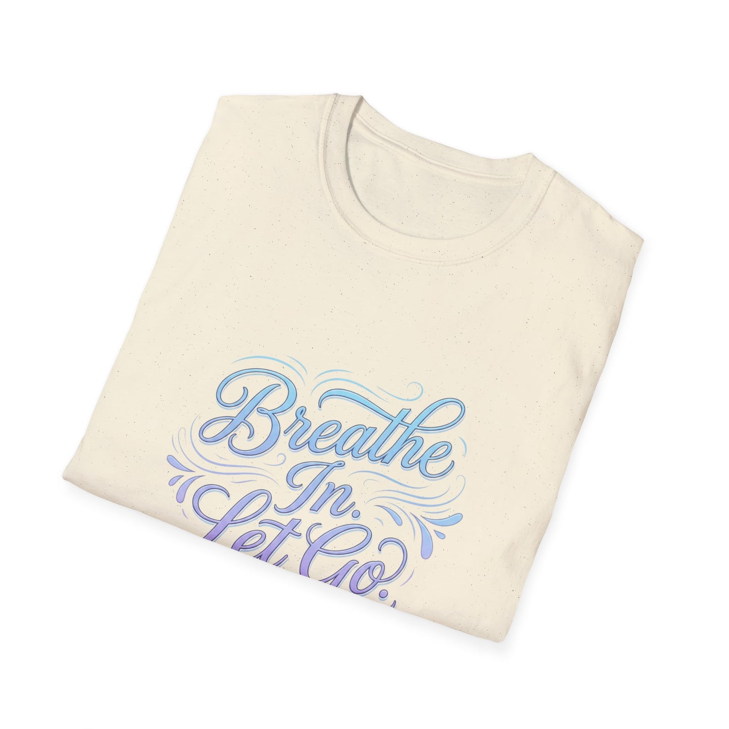 Breathe In, Let Go T-Shirt — Calming Pastel Mindfulness Tee