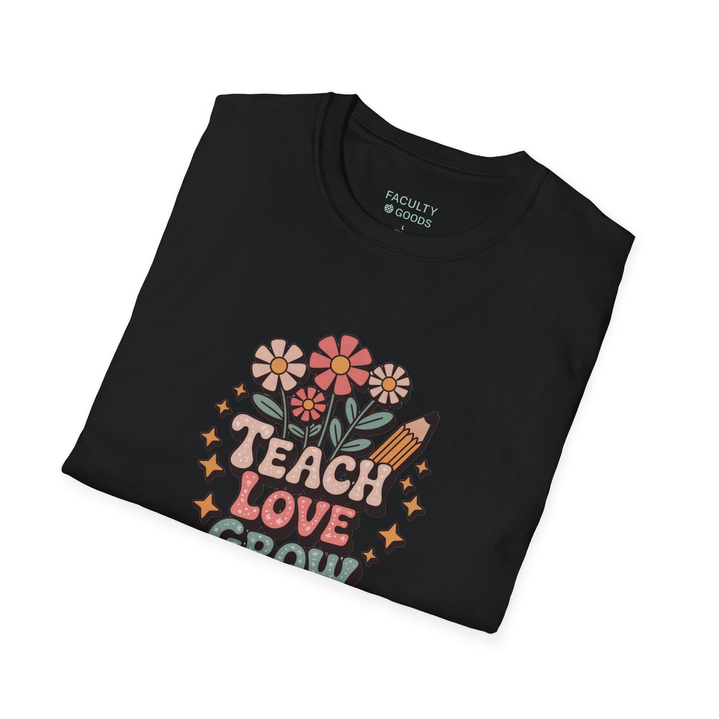 Teach Love Grow Tee