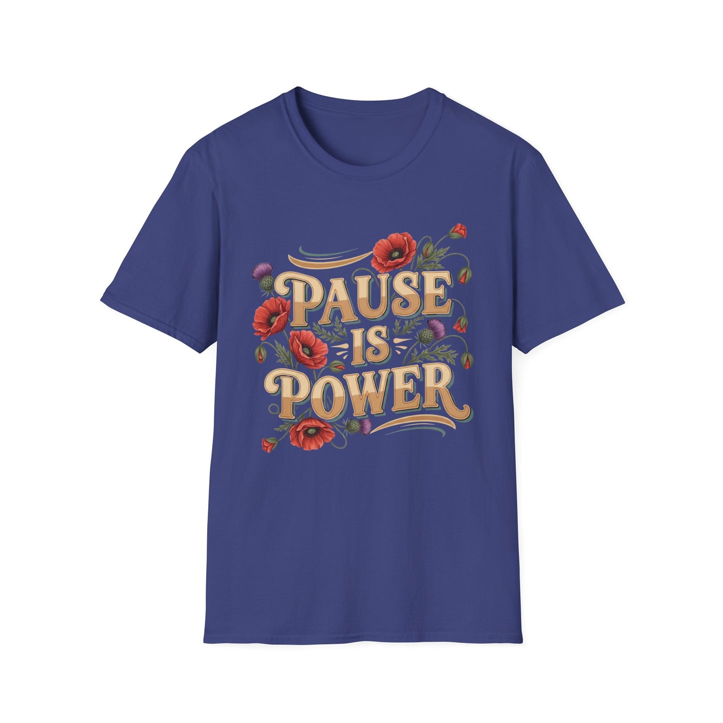 Pause Is Power T-Shirt — Floral Inspirational Mindfulness Tee