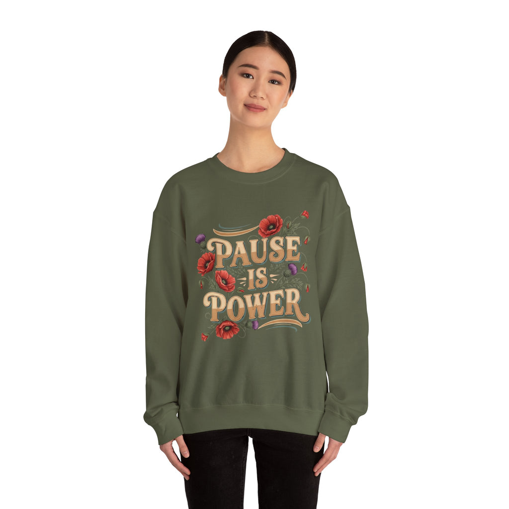 Pause Is Power Sweatshirt — Floral Mindfulness Crewneck