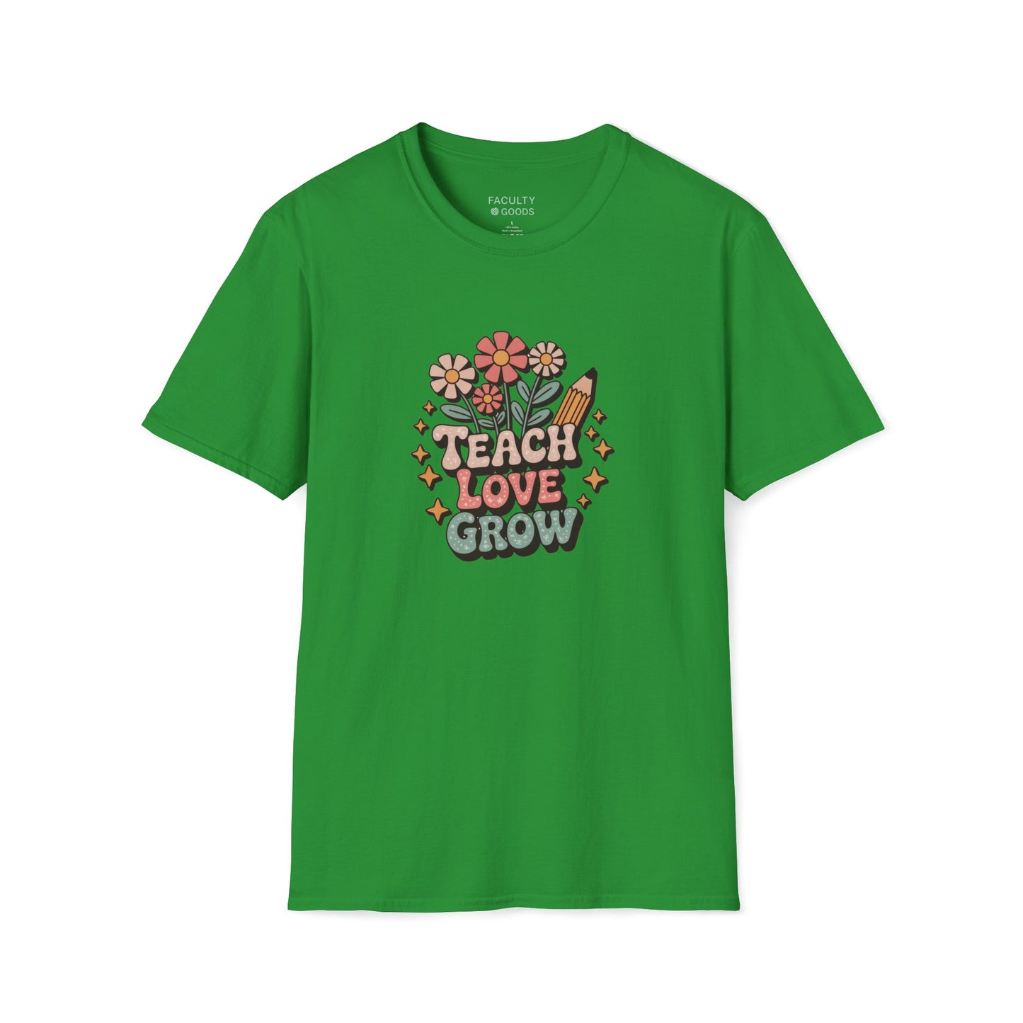 Teach Love Grow Tee