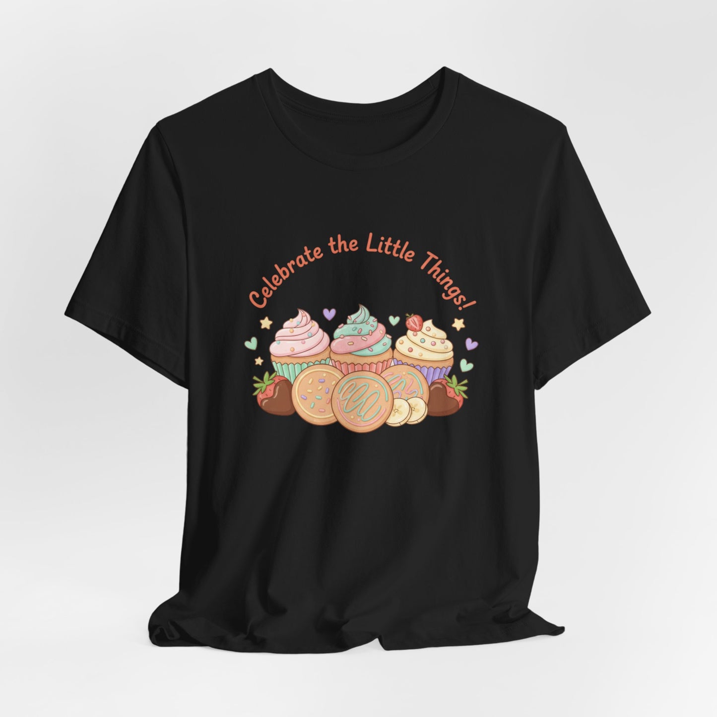 Celebrate the Little Things Tee | tiny desserts, sweet tooth design