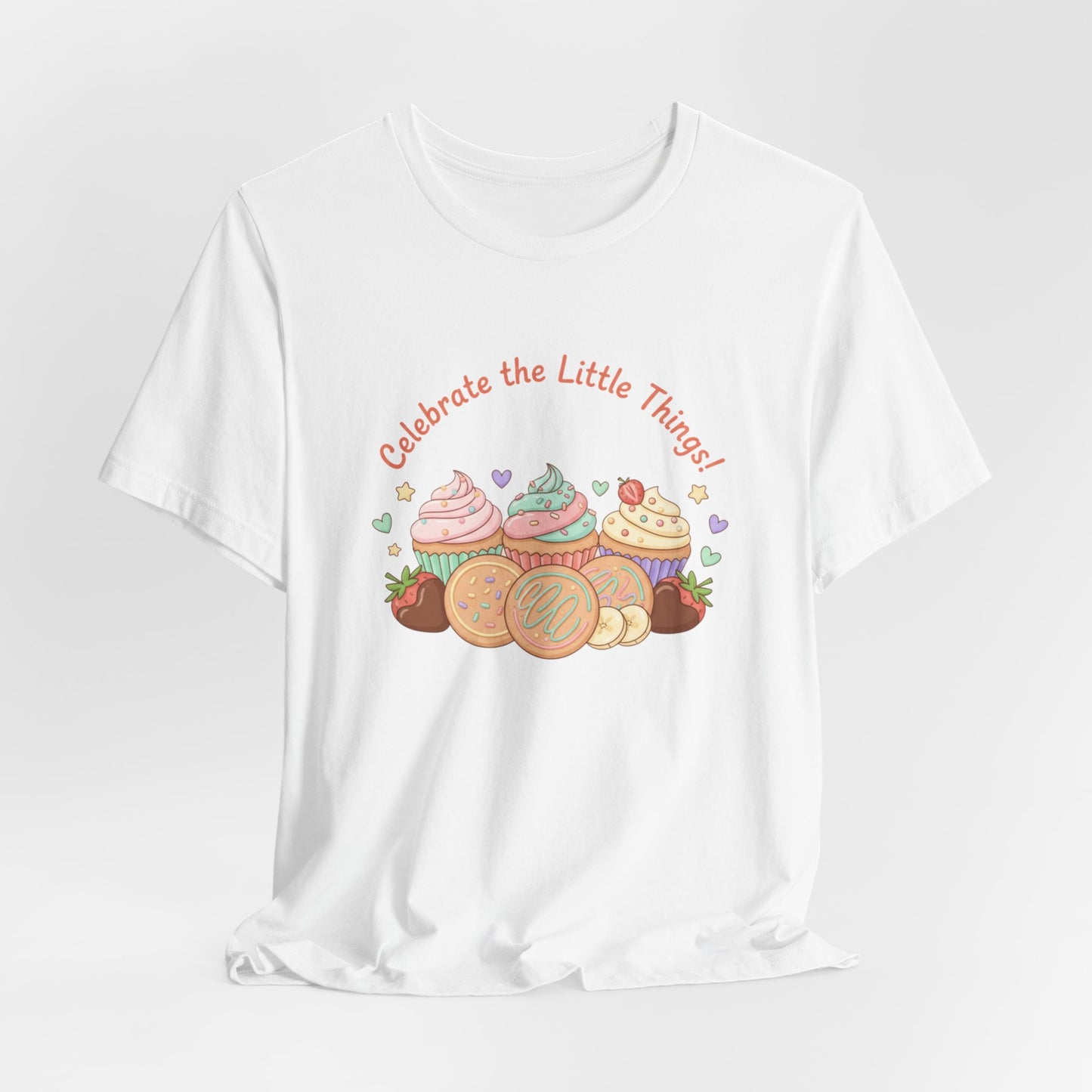 Celebrate the Little Things Tee | tiny desserts, sweet tooth design