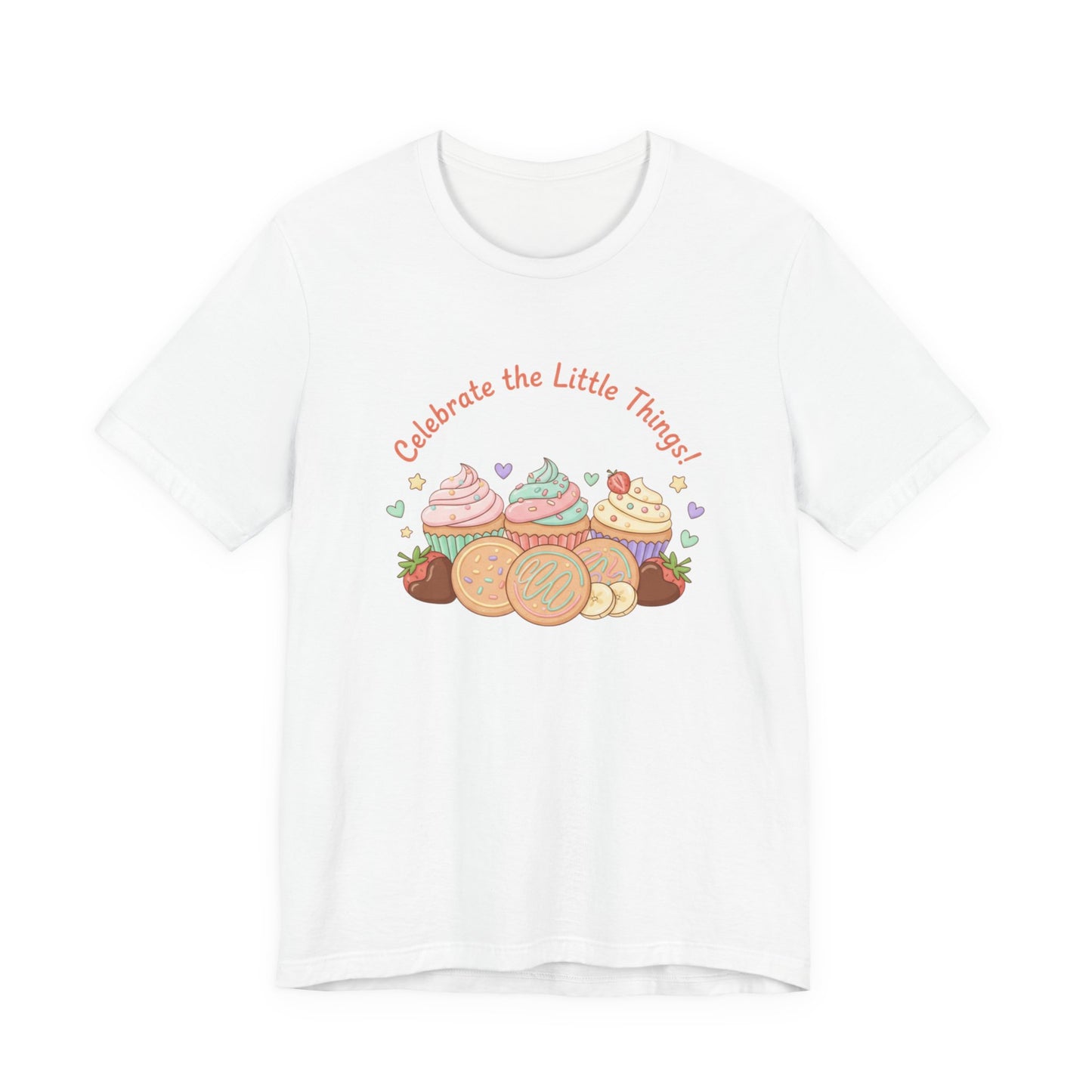Celebrate the Little Things Tee | tiny desserts, sweet tooth design