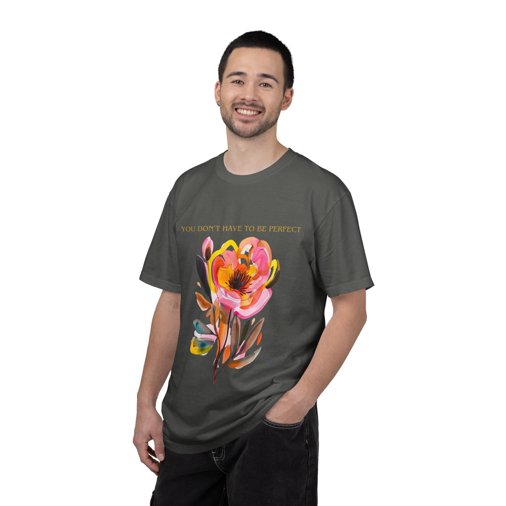 You Don't Have to Be Perfect T-Shirt