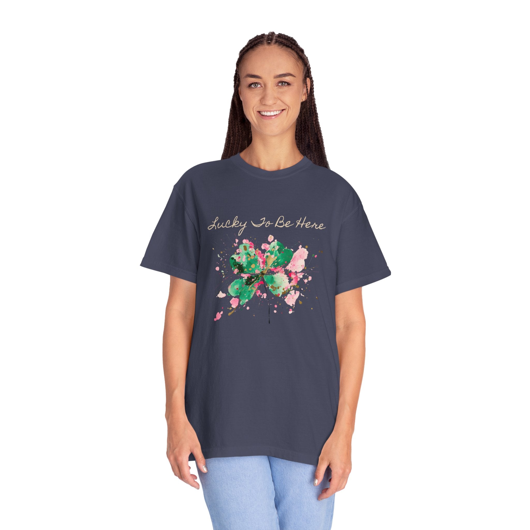 Lucky To Be Here T-Shirt