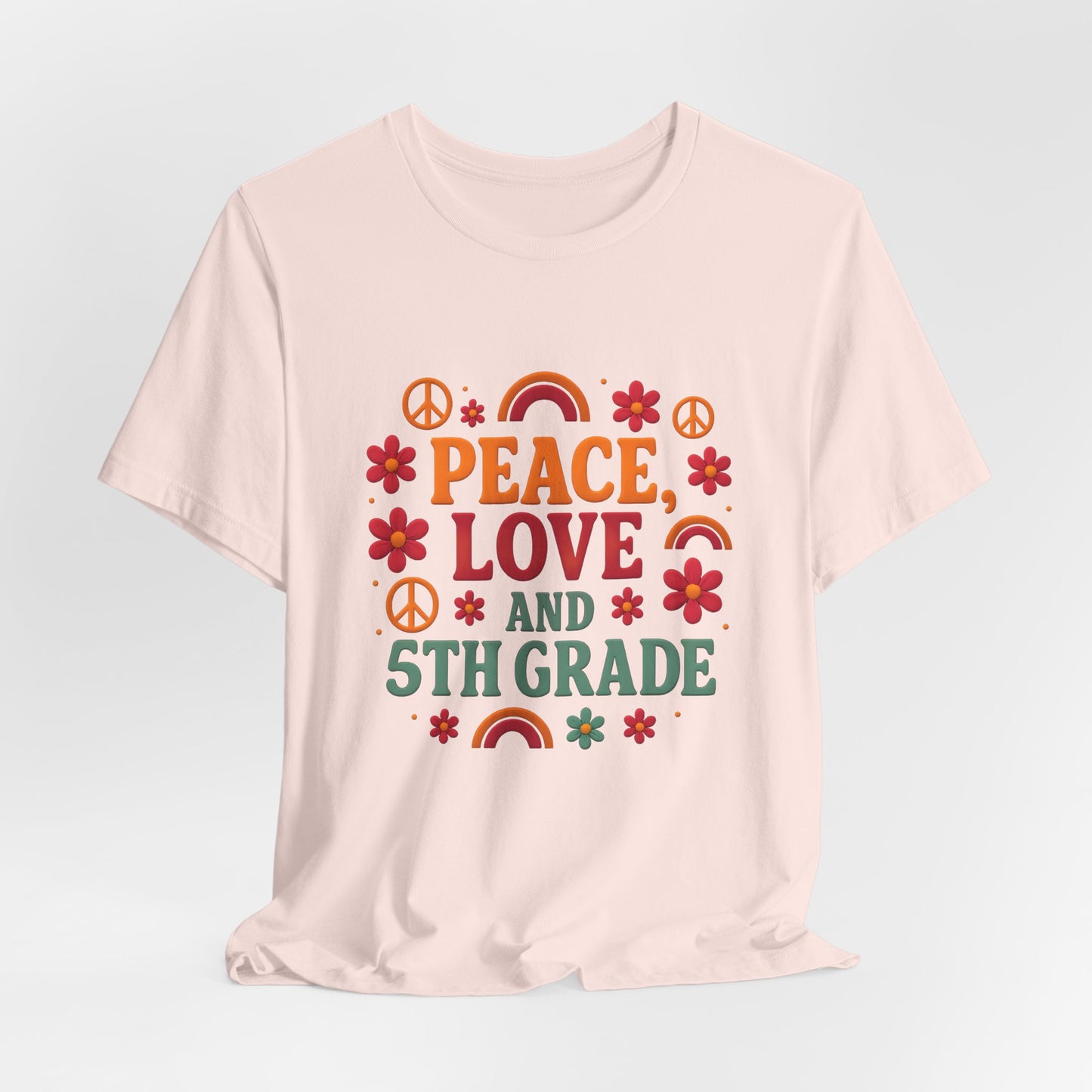 Copy of Peace, Love and 5th Grade T-Shirt — Retro Teacher Appreciation Tee