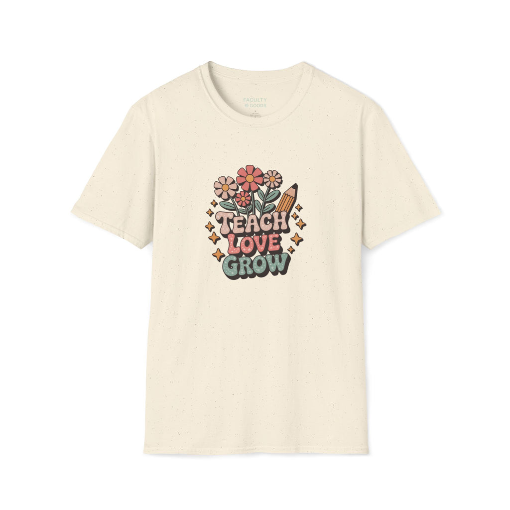 Teach Love Grow Tee