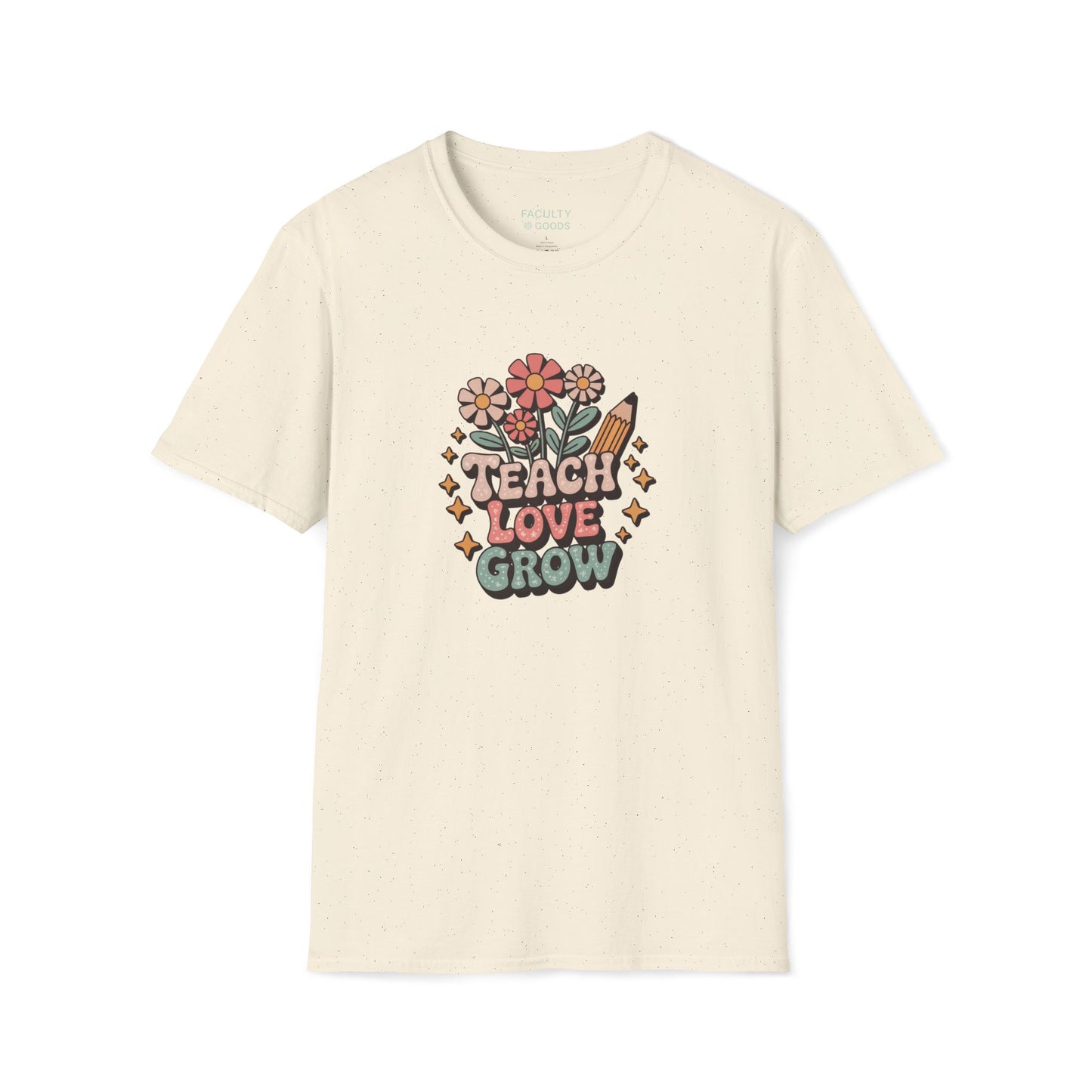 Teach Love Grow Tee