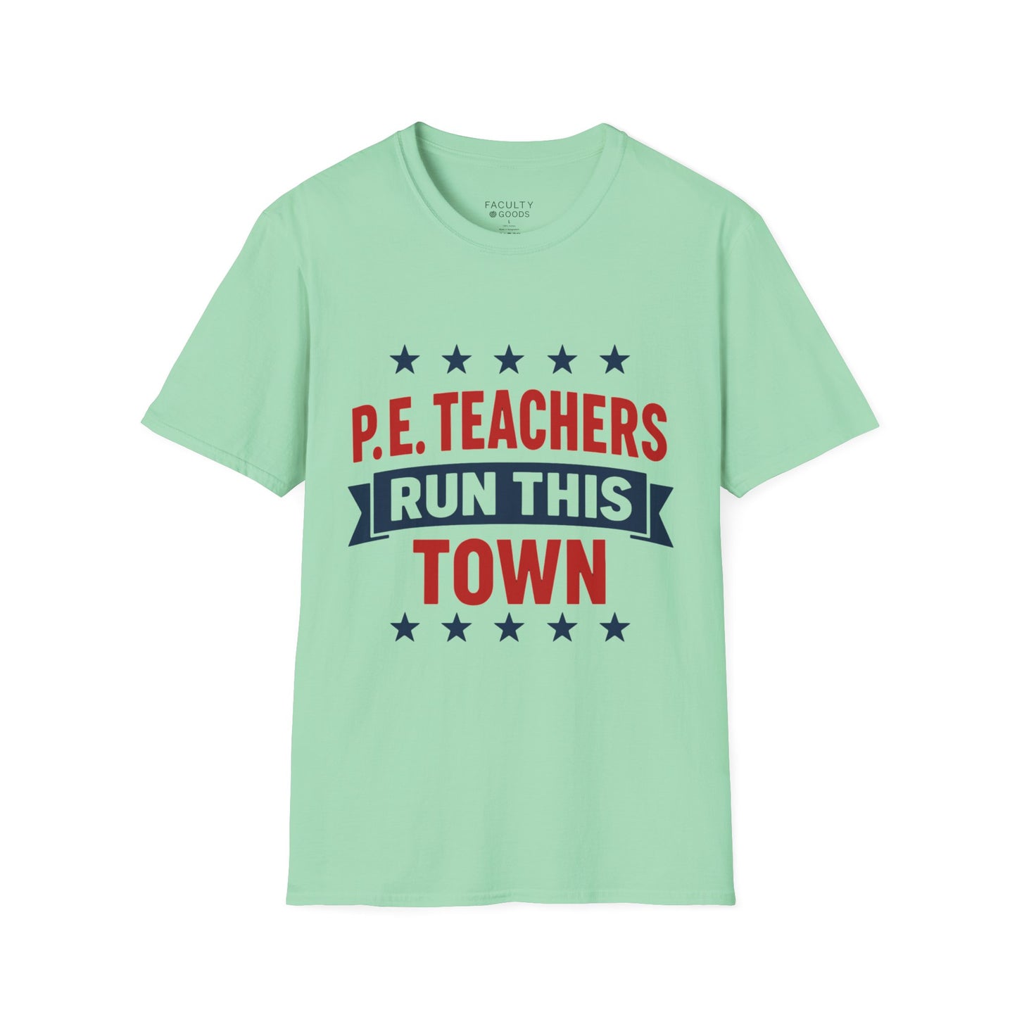 PE Teachers Run This Town Tee