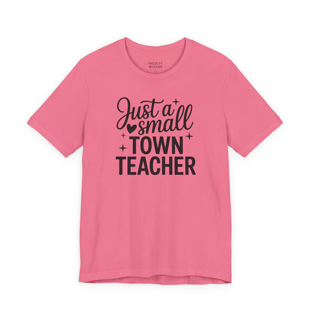 Small Town Teacher Tee