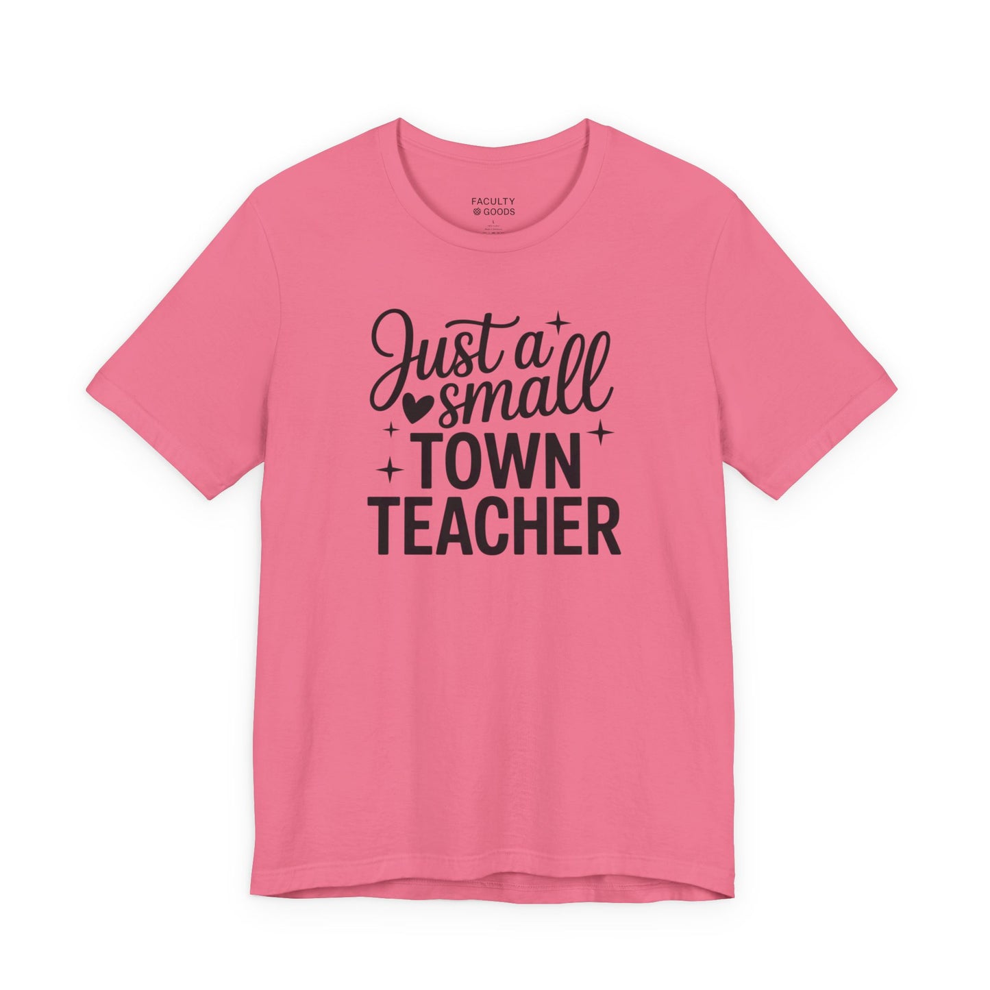 Small Town Teacher Tee