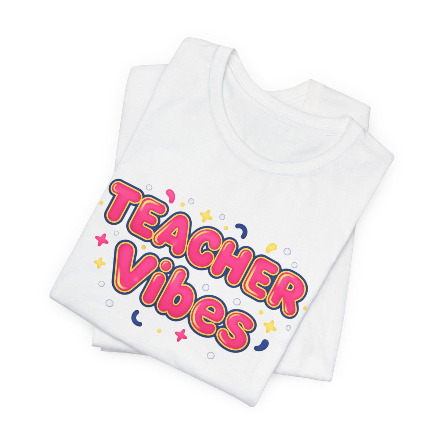Teacher Vibes Tee | Dopamine Decor, Neon Gradient Squishy Text