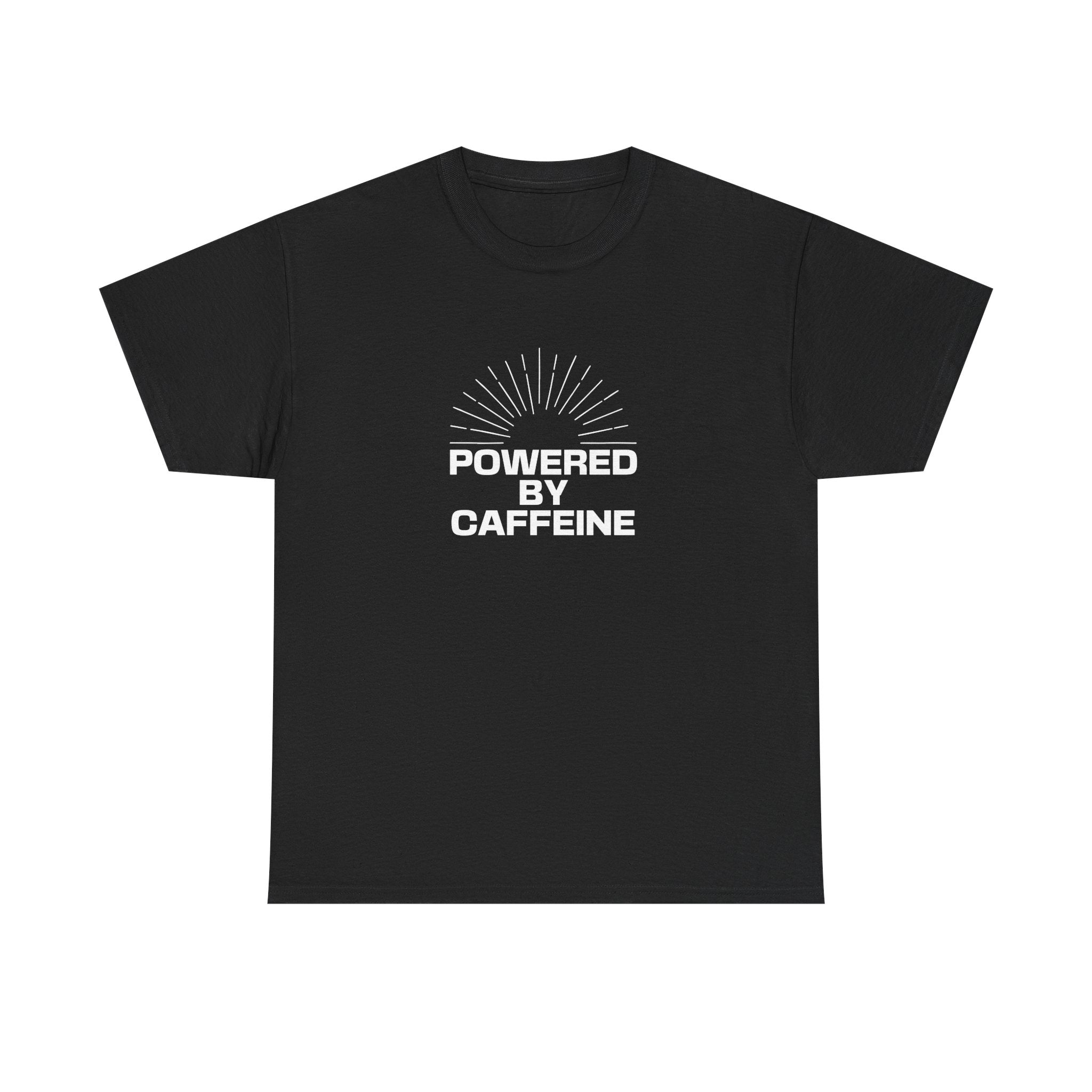 Powered by Caffeine T-Shirt — Funny Coffee Lover Tee