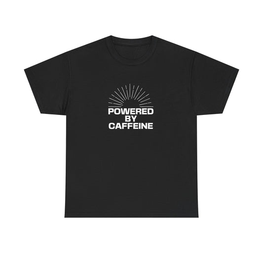 Powered by Caffeine T-Shirt — Funny Coffee Lover Tee
