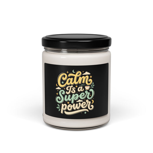 Soy Candle — "Calm Is a Superpower" Scented 9oz Jar (Relaxation Gift)