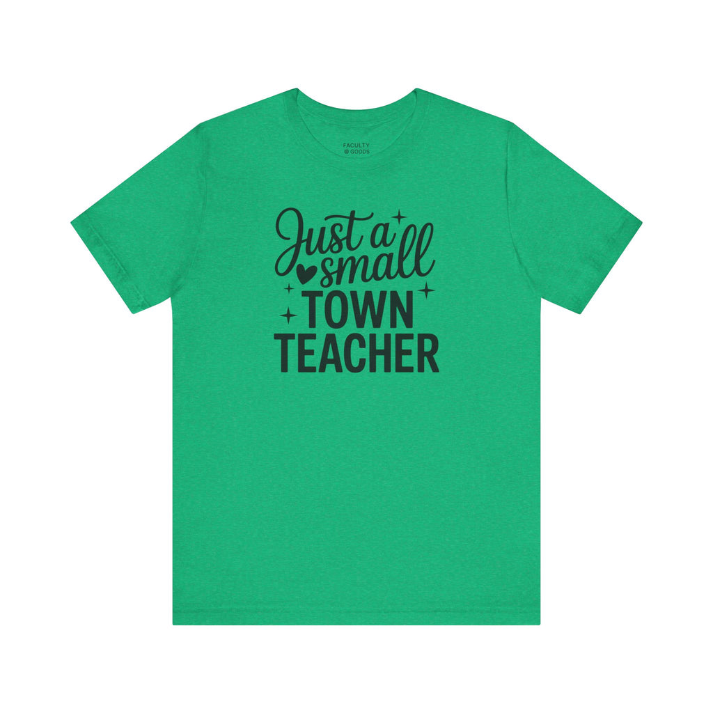 Small Town Teacher Tee