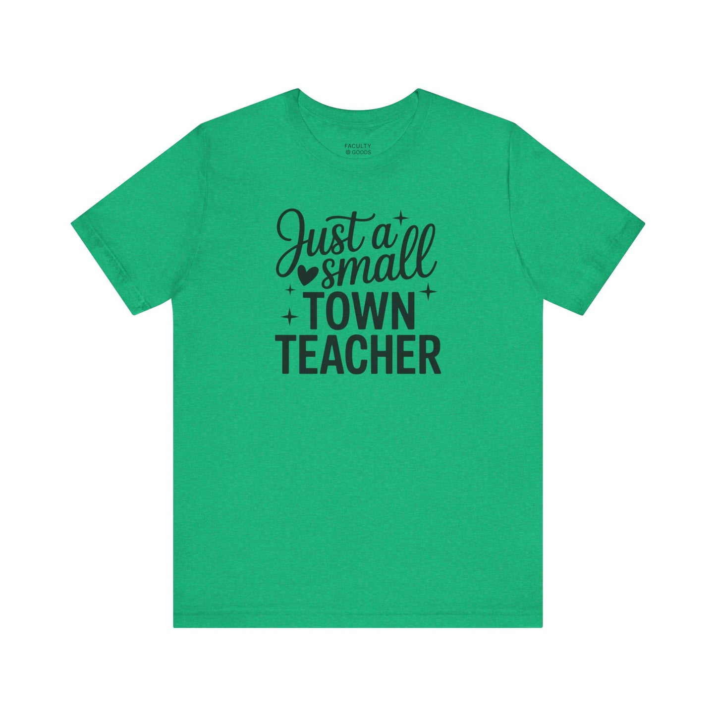 Small Town Teacher Tee