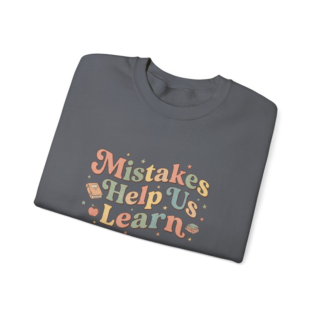 Mistakes Help Us Learn Crewneck Sweatshirt — Retro Inspirational Cozy Pullover