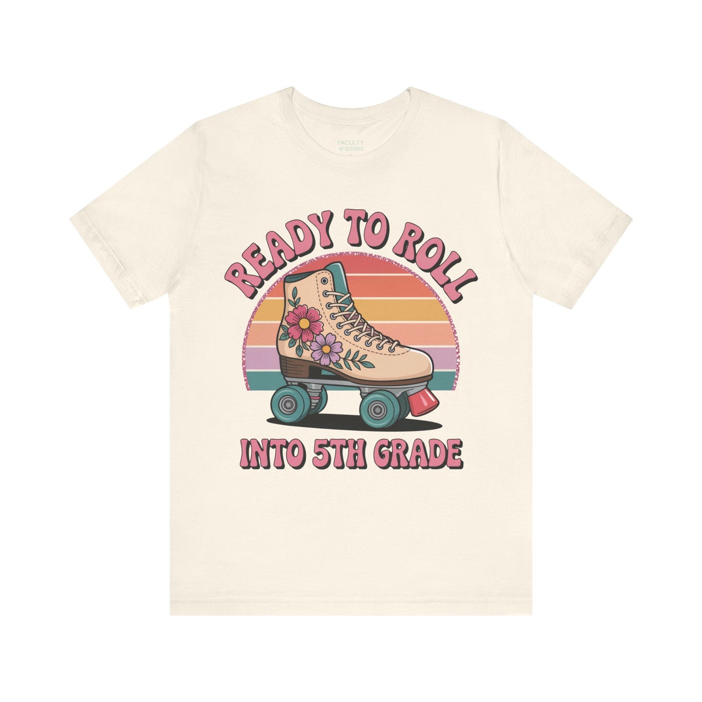Ready to Roll Into 5th Grade Tee