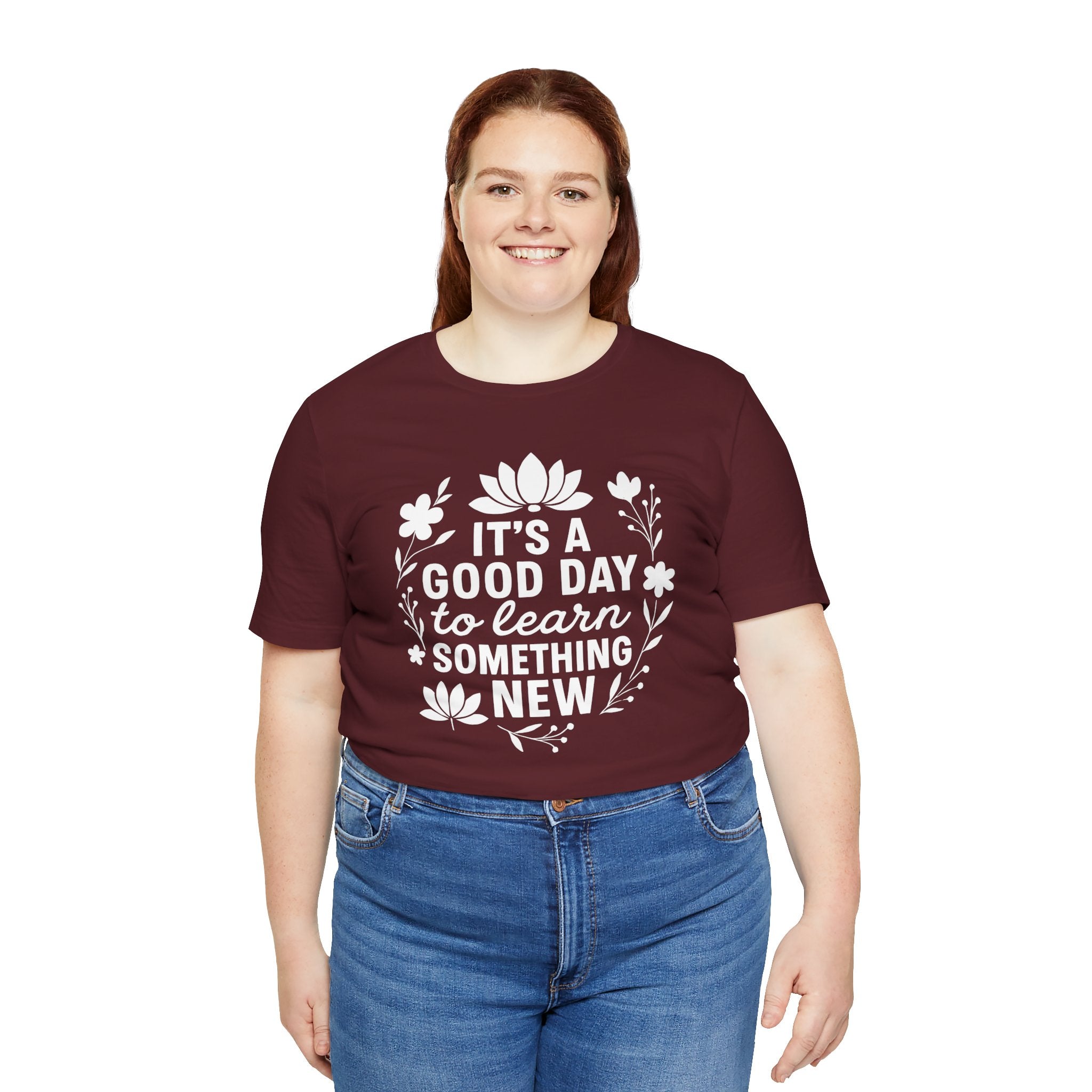 It's a Good Day to Learn Something New Tee