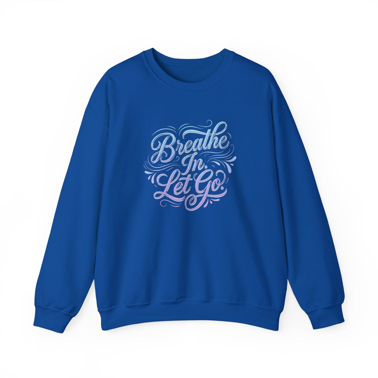 Crewneck Sweatshirt — “Breathe In, Let Go” Relaxation Graphic Pullover
