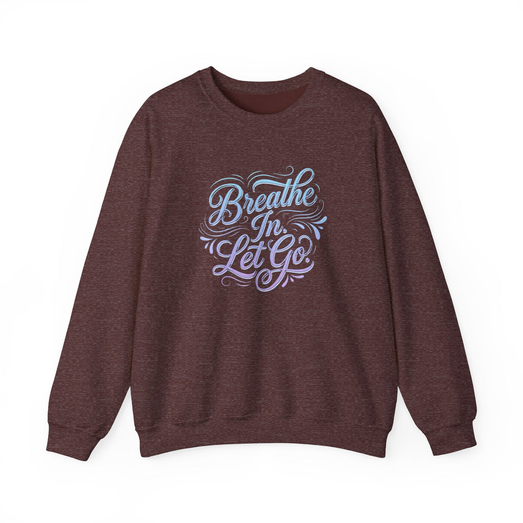 Crewneck Sweatshirt — “Breathe In, Let Go” Relaxation Graphic Pullover