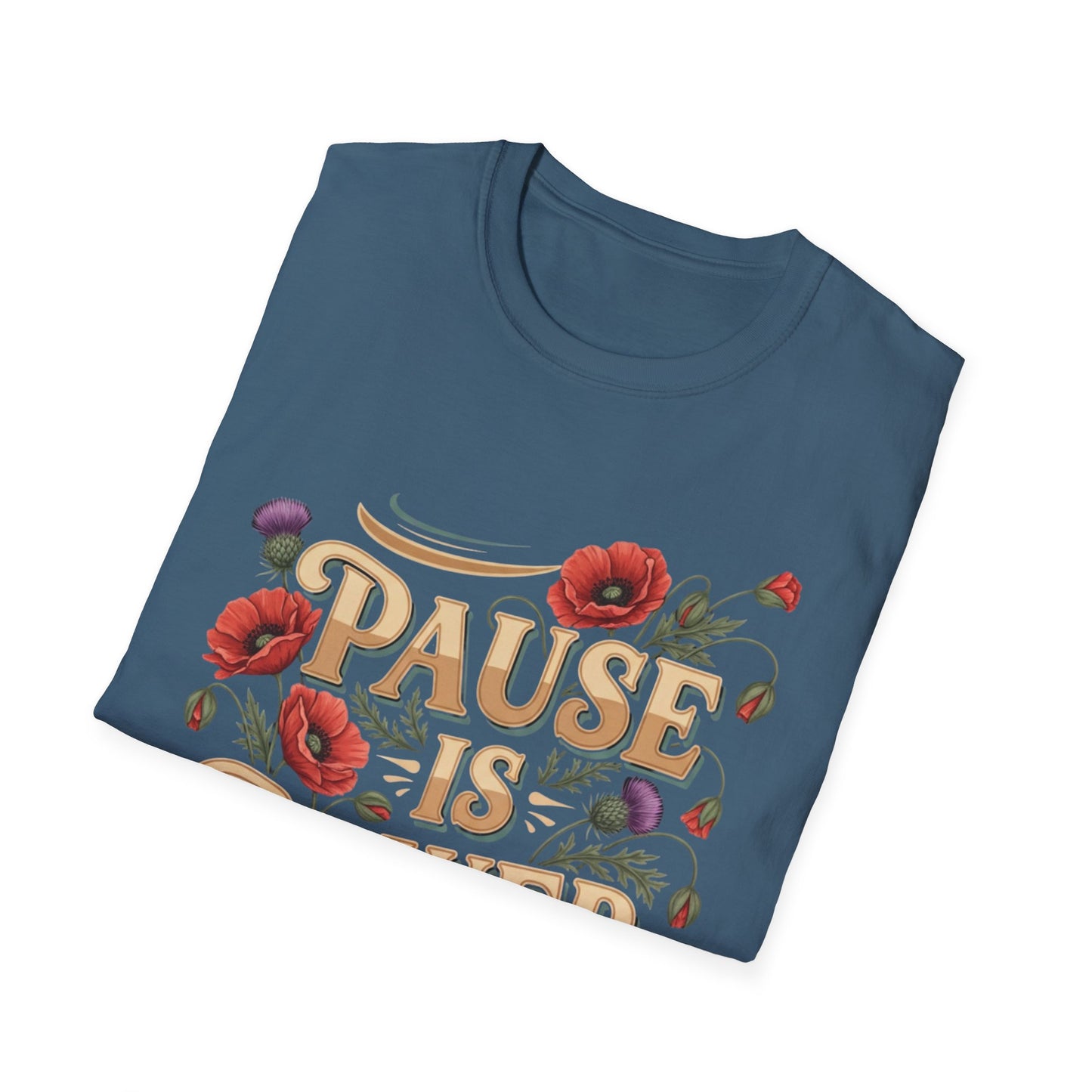 Pause Is Power T-Shirt — Floral Inspirational Mindfulness Tee