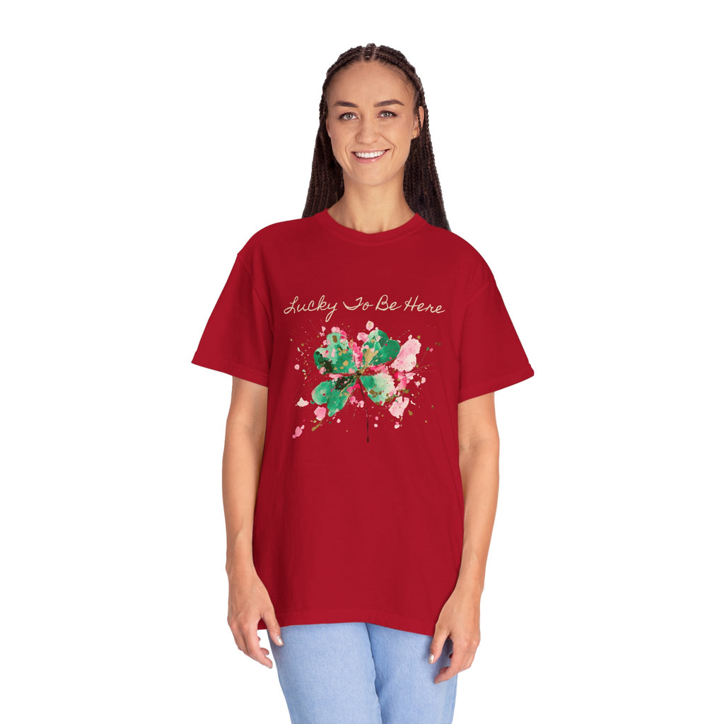 Lucky To Be Here T-Shirt