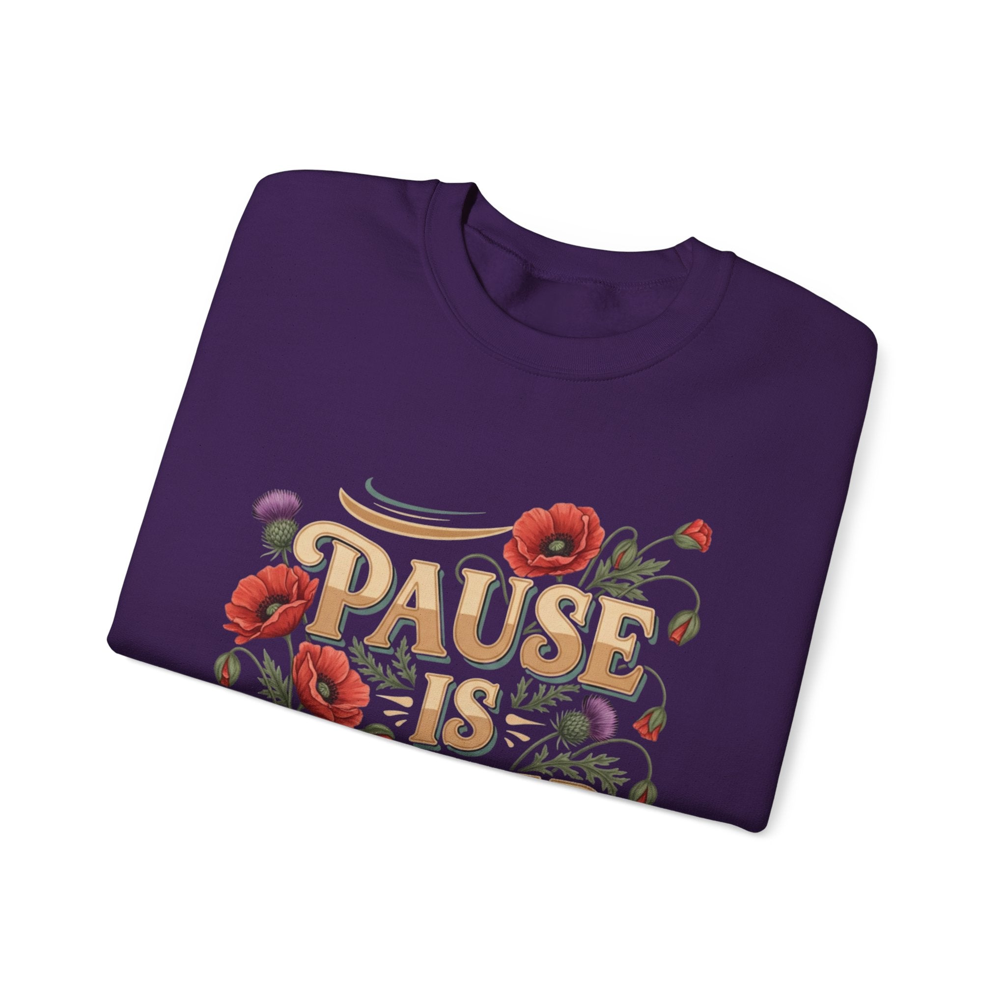 Pause Is Power Sweatshirt — Floral Mindfulness Crewneck