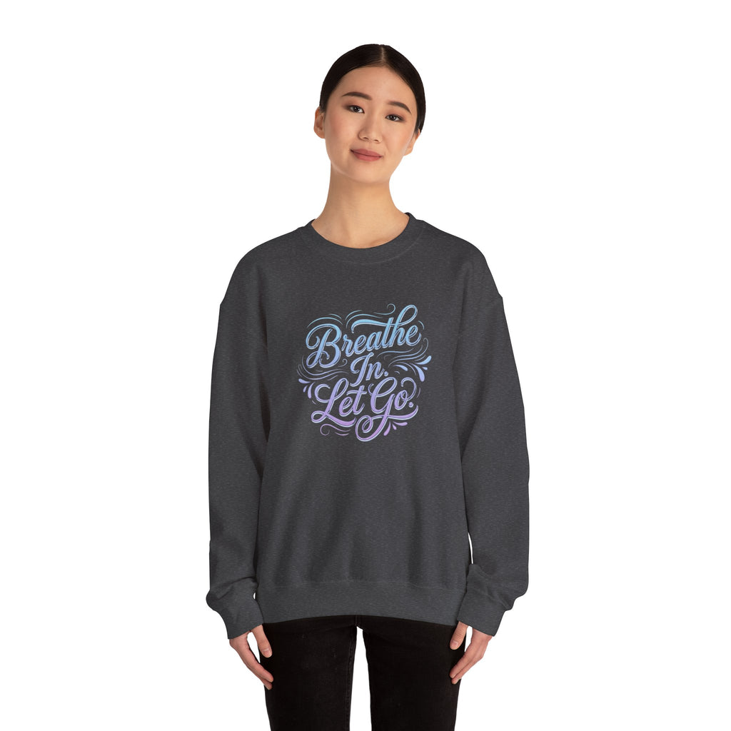 Crewneck Sweatshirt — “Breathe In, Let Go” Relaxation Graphic Pullover