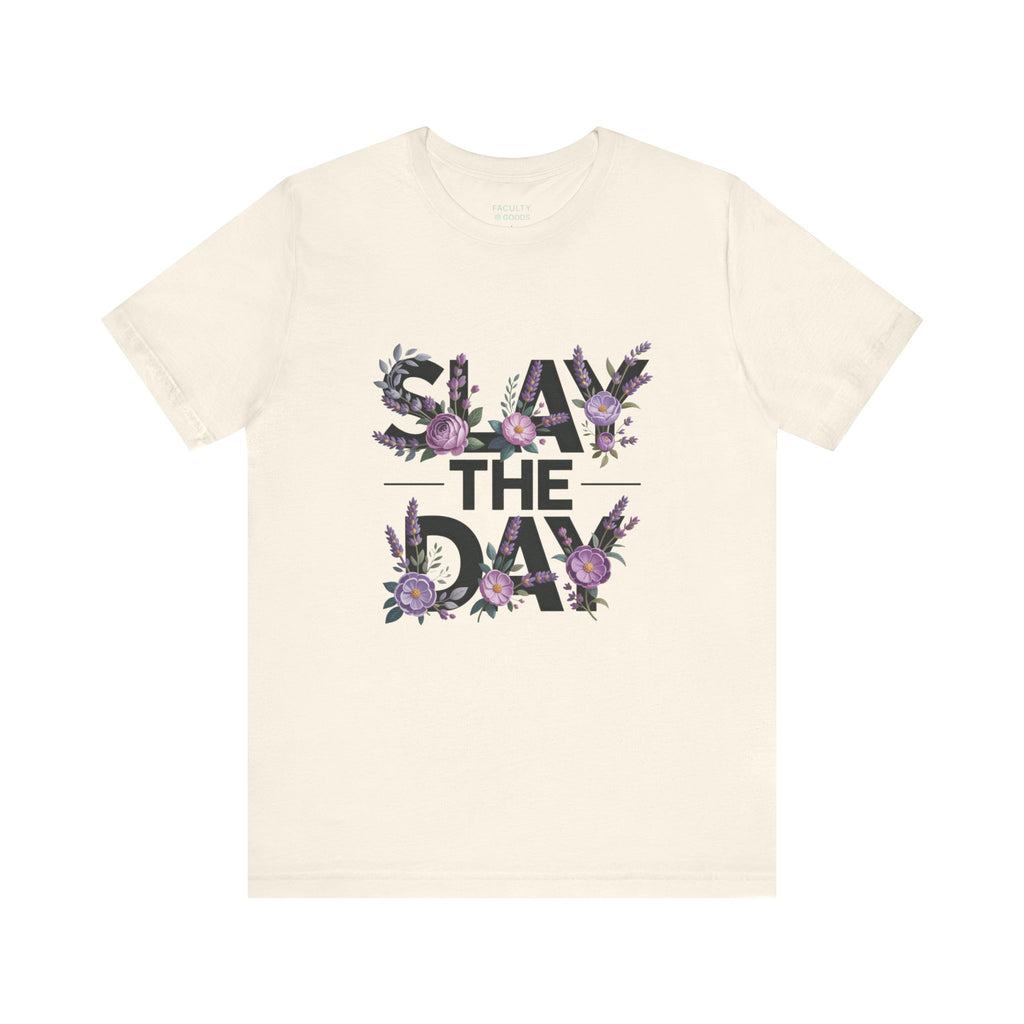 Floral Slay The Day Tee