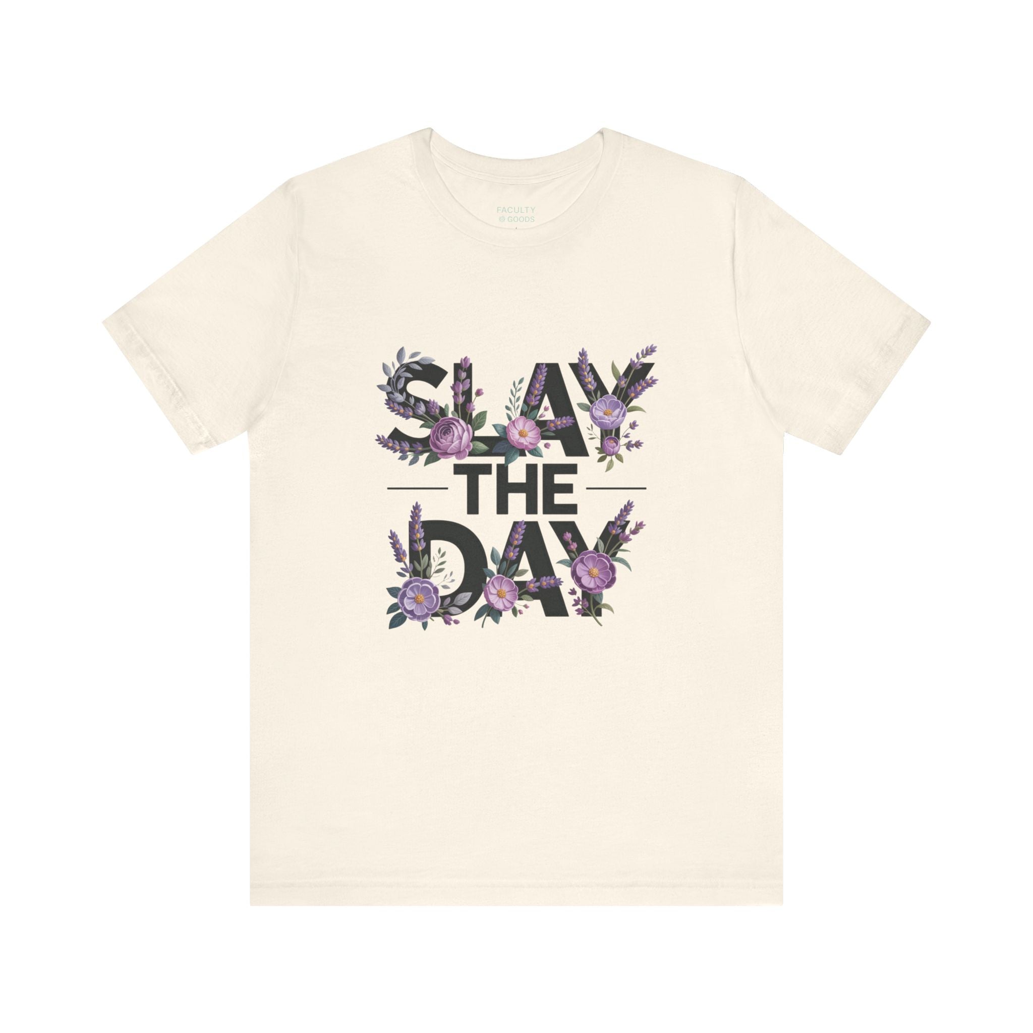 Floral Slay The Day Tee