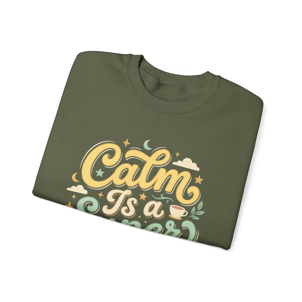Calm Is a Superpower Sweatshirt