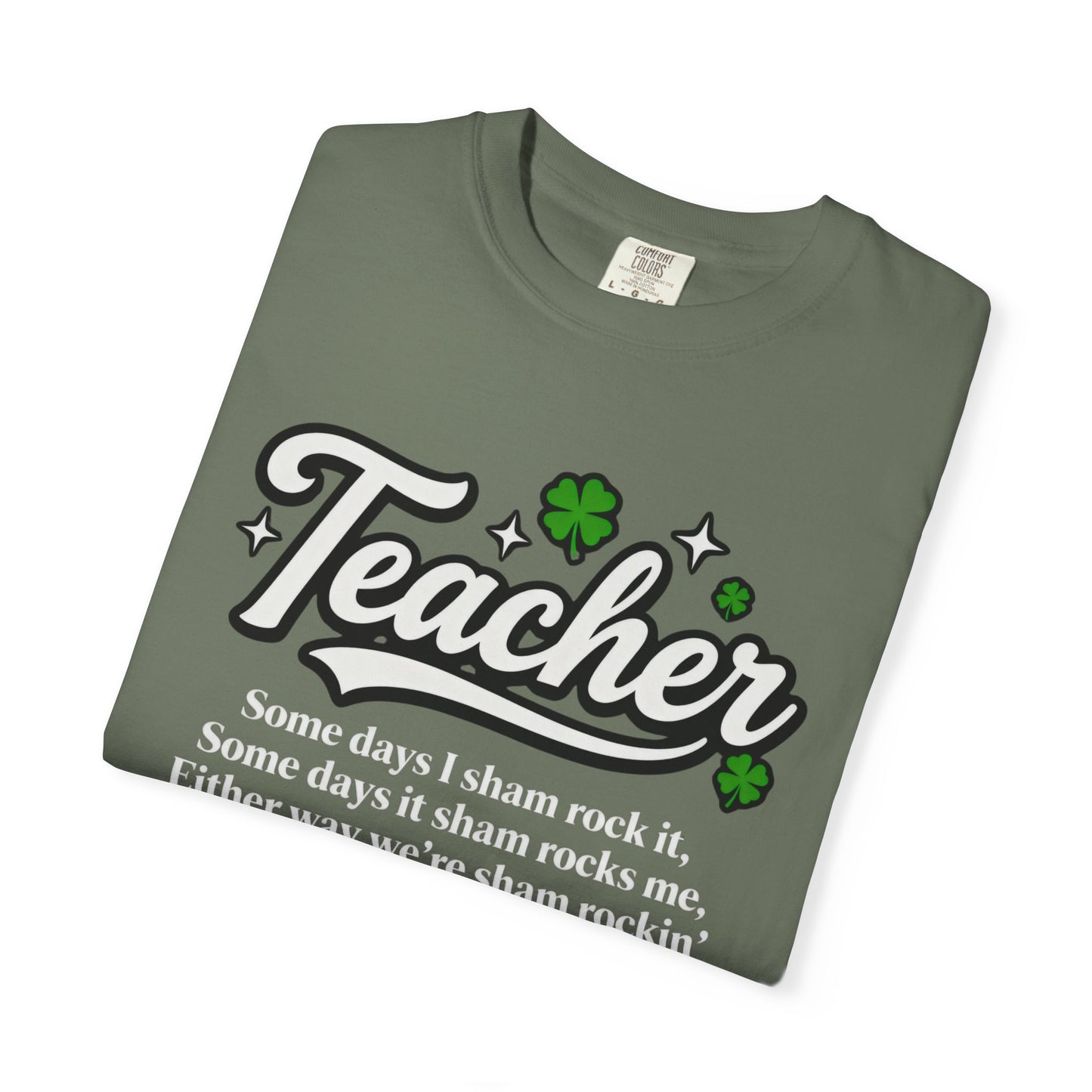 Teacher Shamrock T-Shirt — “Some days I sham rock it” St. Patrick’s Day Gift for Educators