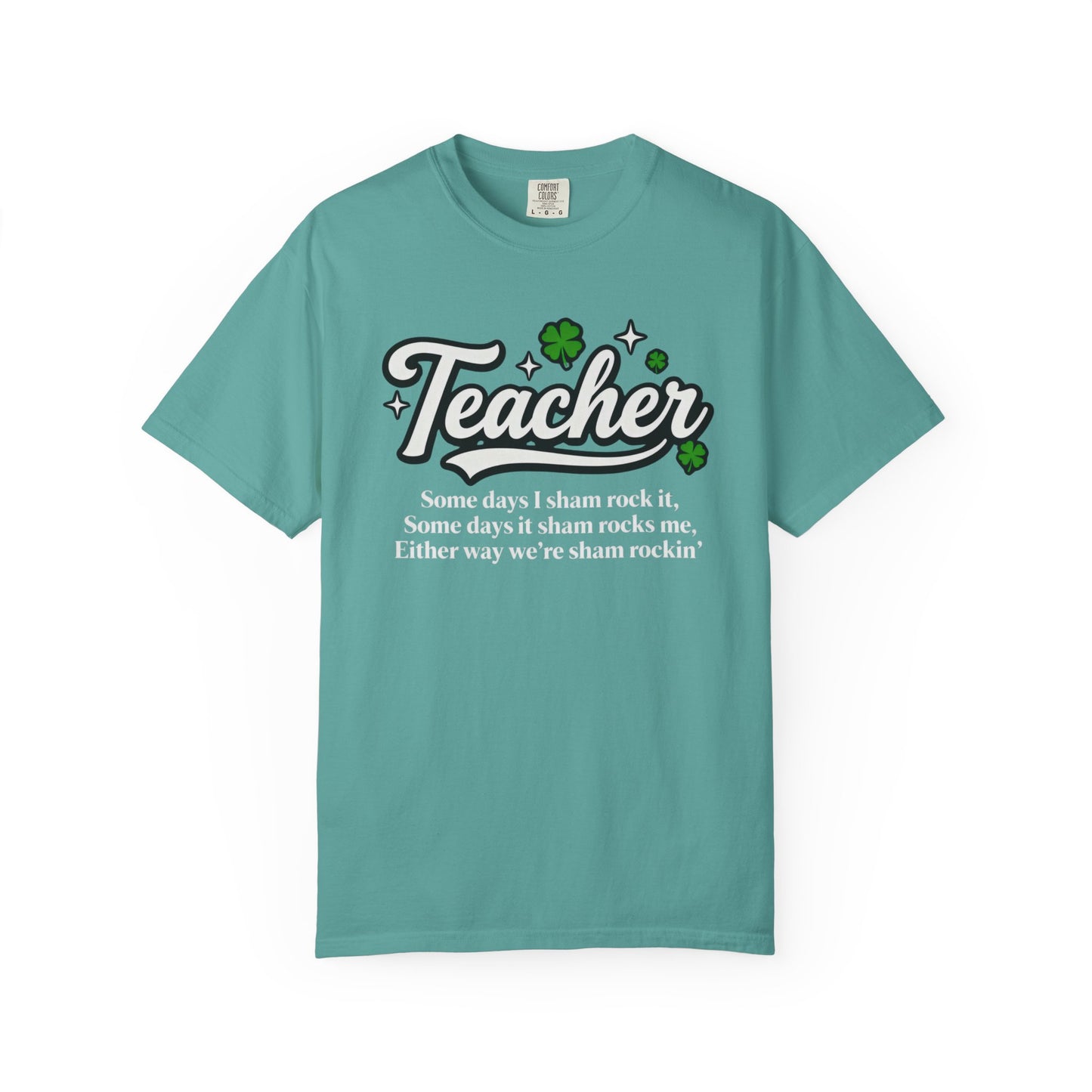 Teacher Shamrock T-Shirt — “Some days I sham rock it” St. Patrick’s Day Gift for Educators