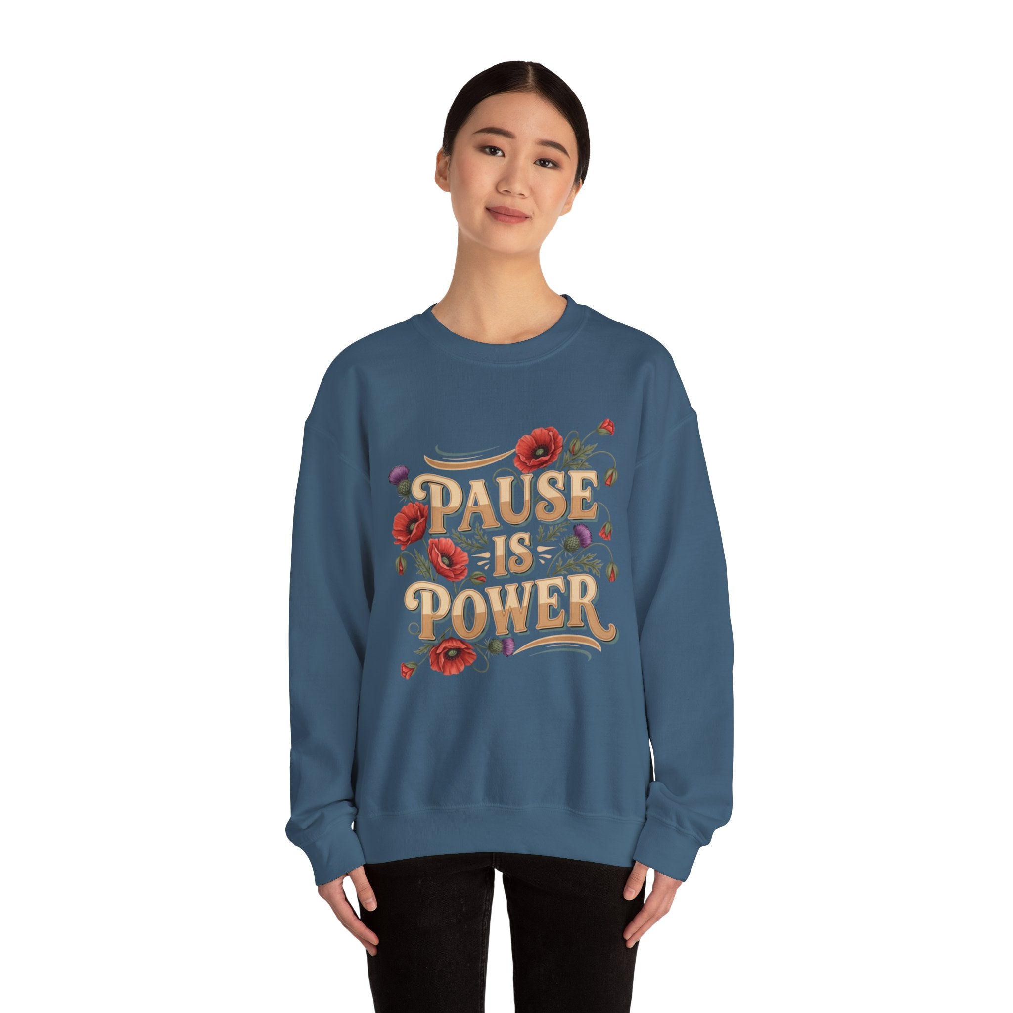 Pause Is Power Sweatshirt — Floral Mindfulness Crewneck
