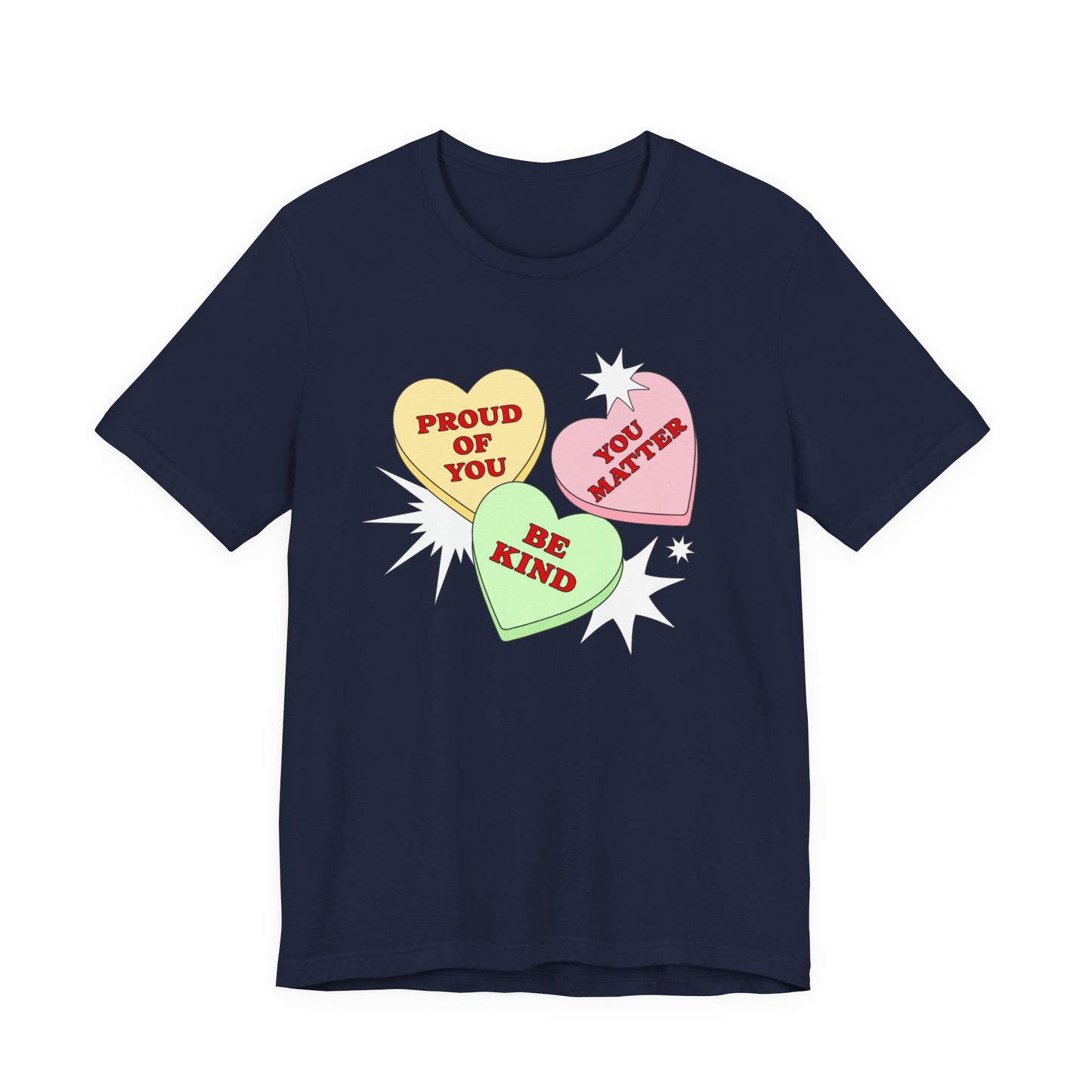 Kindness Conversation Hearts Tee — "Be Kind / Proud of You / You Matter"