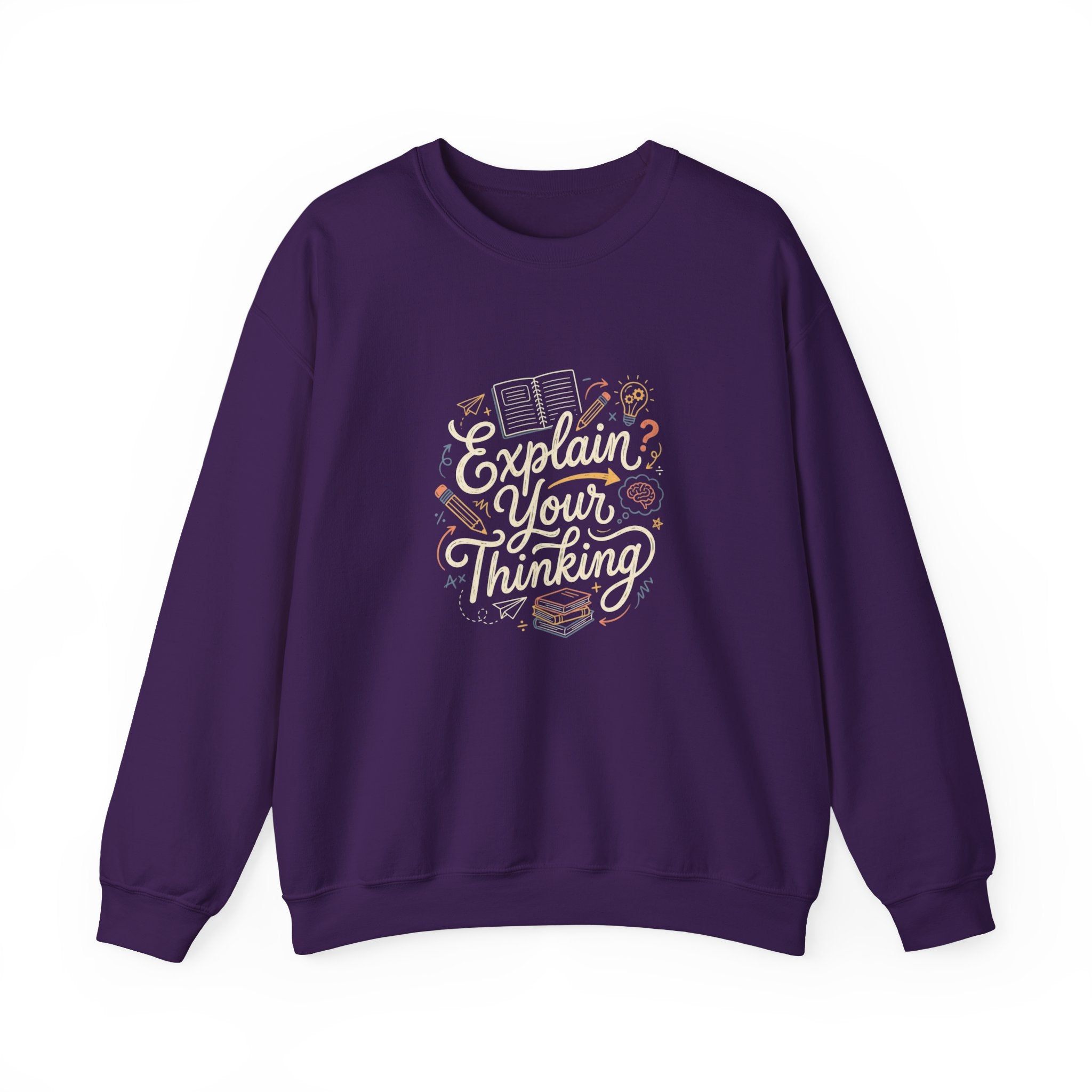 Explain Your Thinking Sweatshirt — Teacher & Tutor Coffee Cozy Crewneck