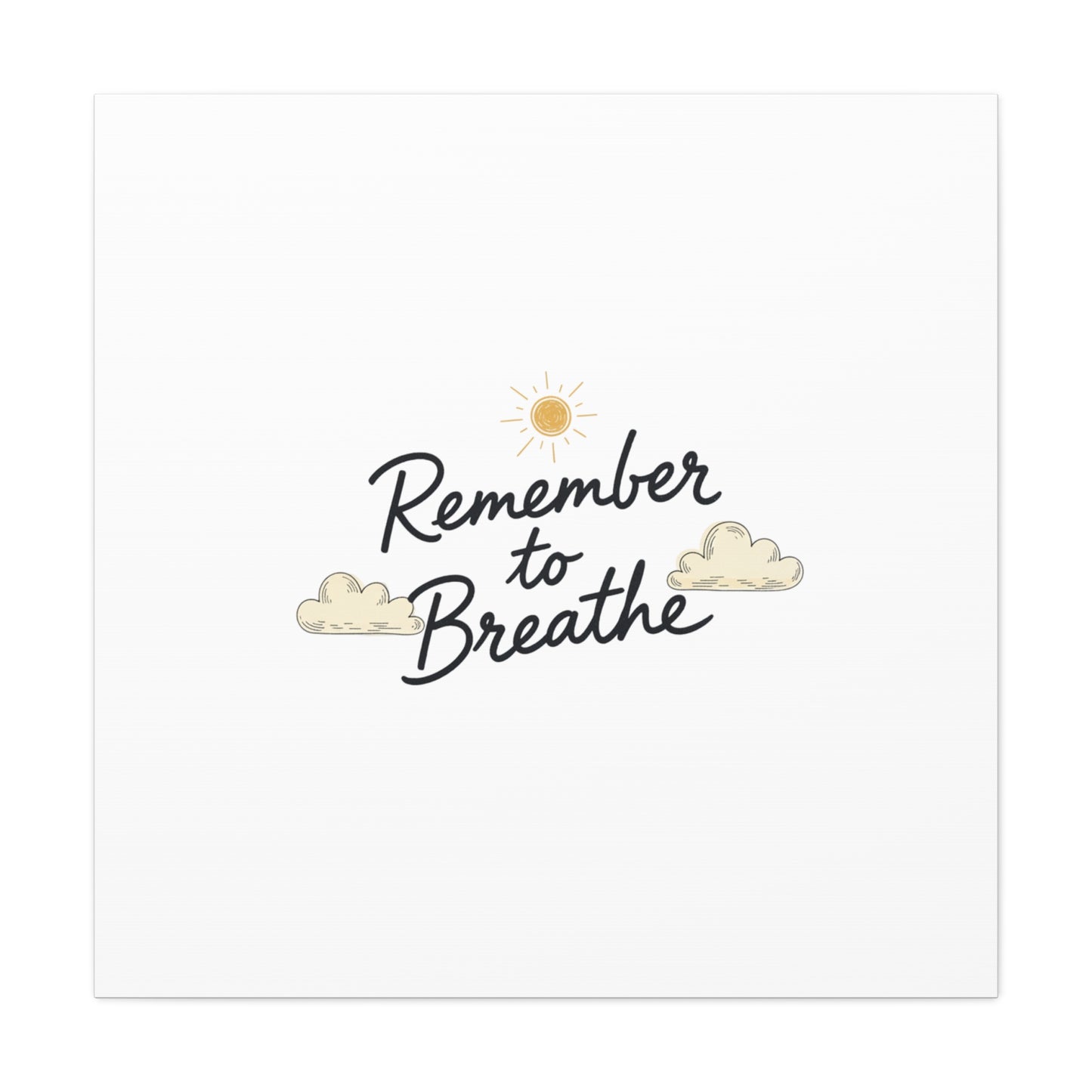 Remember to Breathe Canvas | analogue reminder, handwritten note aesthetic