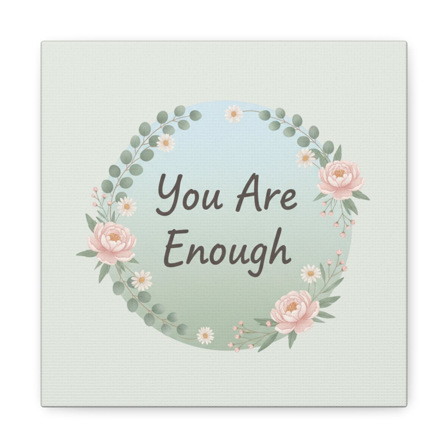 You Are Enough Canvas | Mental Health Art, Supportive Self-Care Print
