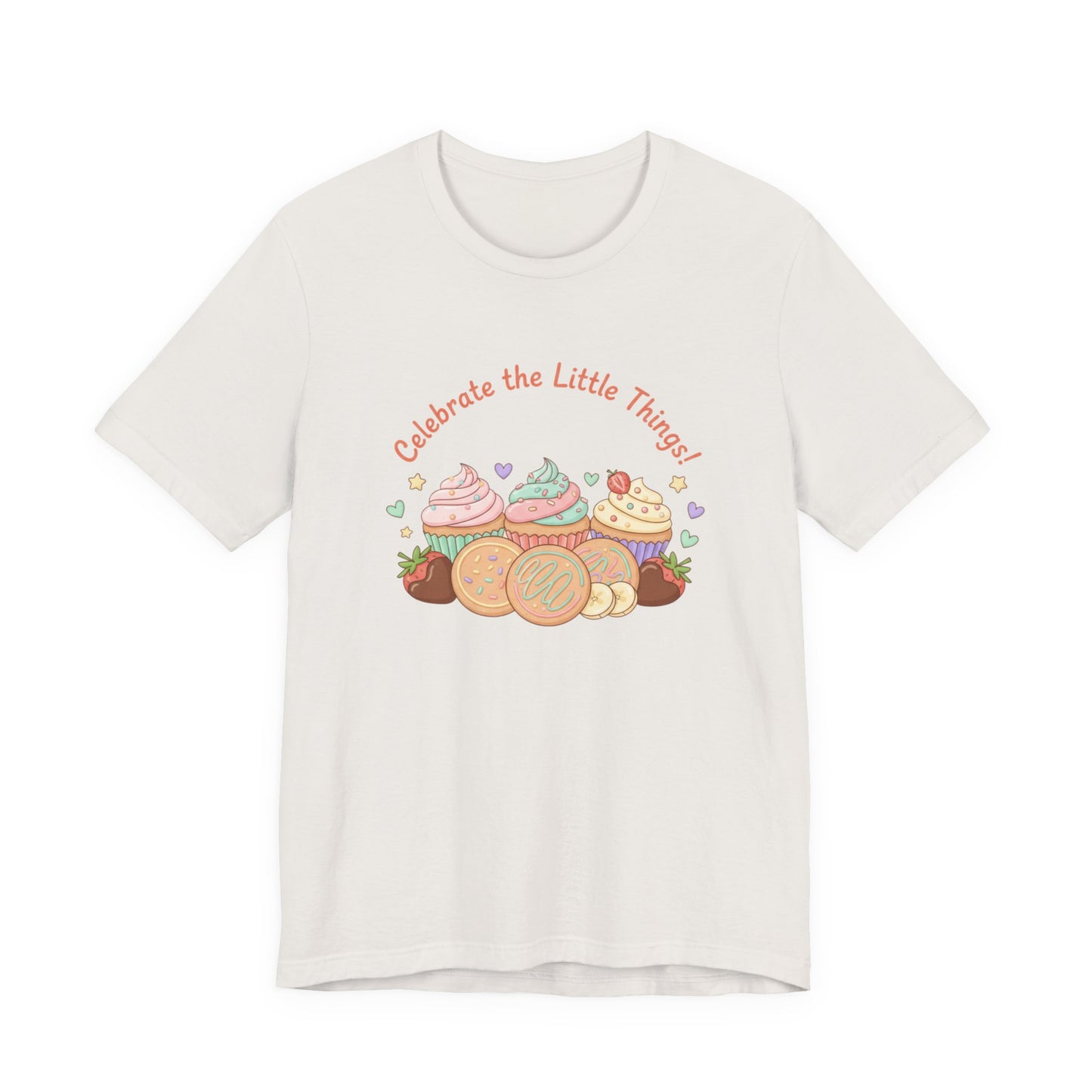 Celebrate the Little Things Tee | tiny desserts, sweet tooth design