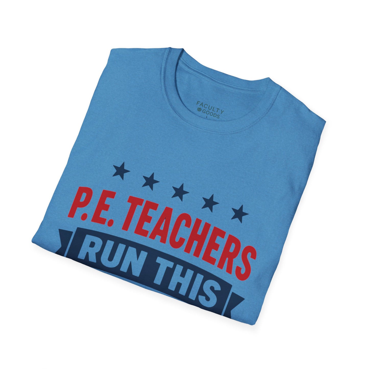 PE Teachers Run This Town Tee
